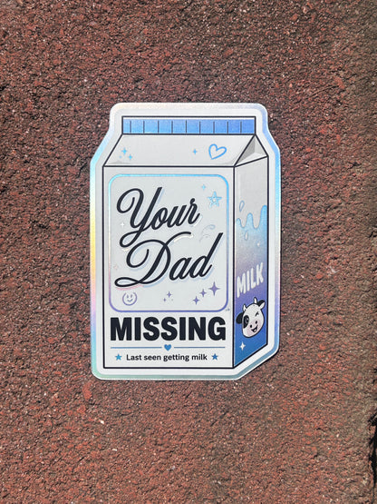 YOUR DAD MISSING